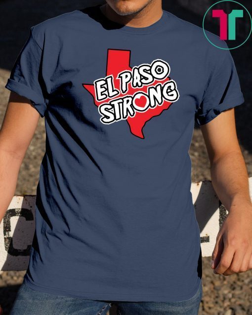 El Paso Strong Tshirt Texas lover Gifts American Flag shirt