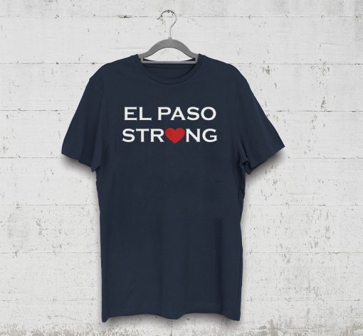 El Paso Strong Unisex Gift Tee Shirts