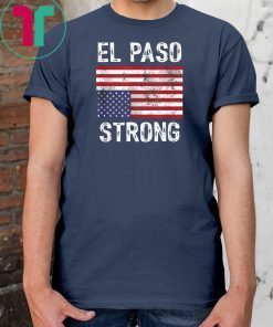 El Paso Strong Upside Down American Flag Unisex Funny Tee Shirt