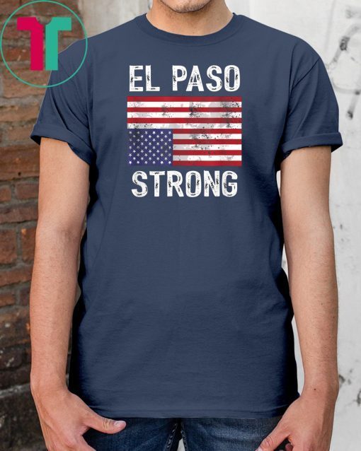 El Paso Strong Upside Down American Flag Unisex Funny Tee Shirt