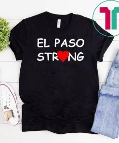 El Paso Strong,United With The Families Of The victims T-Shirt