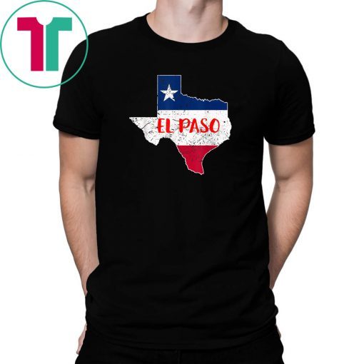 El Paso Texas Funny 2019 Gift T-shirt