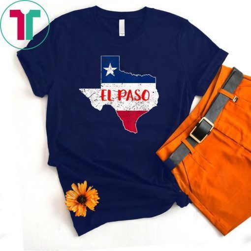 El Paso Texas Funny 2019 Gift T-shirt