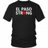 El Paso strong shirt #ElPasoStrong 2019 T-Shirt