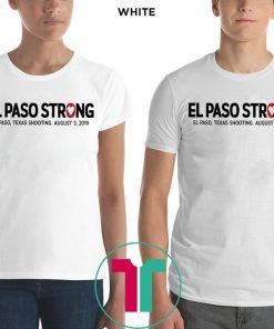 El Paso Strong August 3 2019 T-Shirt