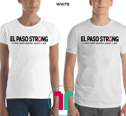 El Paso Strong August 3 2019 T-Shirt