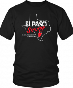 El paso Strong Shirt El paso Shooting Texas Unisex T-Shirt
