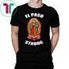 #ElPasoStrong El Paso Strong shirt