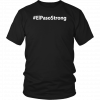 #ElPasoStrong El Paso Strong t shirt T-Shirt
