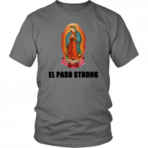 #ElPasoStrong Texas El Paso Strong T-shirt