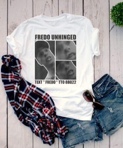 Fredo Cuomo T Shirt Fredo Unhinged Shirt