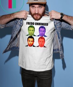 Fredo Unhinged funny T-Shirt