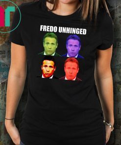 Mens Fredo Unhinged funny T-Shirt