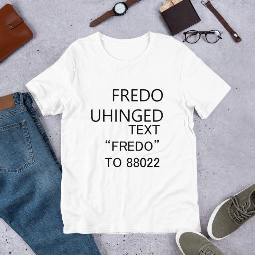 Fredo Unhinged t shirt-funny fredo shirt-funny chris cuomo Classic Tee Shirt