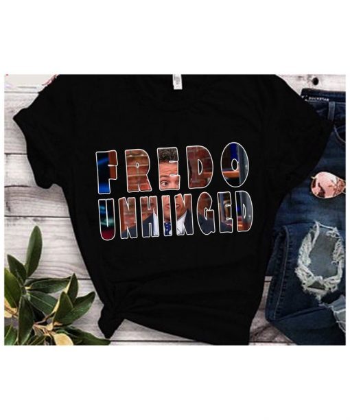 Fredo Unhinged t shirt,funny fredo shirt,funny chris cuomo t shirt,Fredo unhinged Unisex T-Shirt