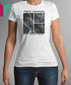 Fredo cuomo shirt Fredo unhinged T-Shirt