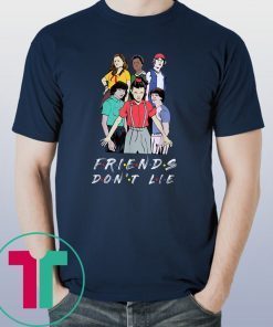 Friends Don't Lie Movie Lover Stranger Tee Shirt