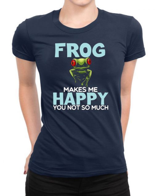 Frog Makes Me Happy You Not So Much Classic T-Shirt