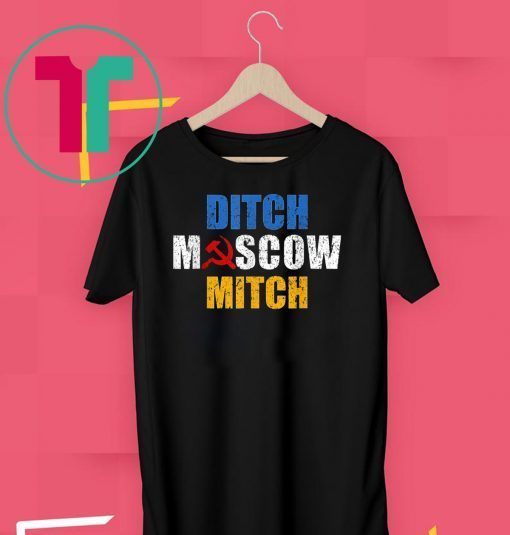 Funny Ditch Moscow Mitch T Shirt Kentucky Democrats 2020 Gift Tee Shirt