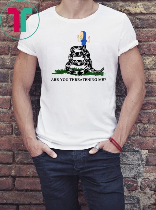 Gadsden Flag Beavis Are you Threatening Me Tee Shirt