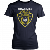 Grammar police to serve and correct T-Shirt