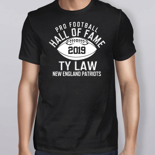 Hall Of Fame Class Of 2019 Ty Law New England Patriots Shirt