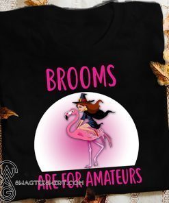 Halloween brooms are for amateurs flamingo shirt