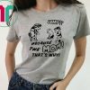 Harry BECAUSE I'M THE MOM THAT'S WHY 2019 T-Shirt