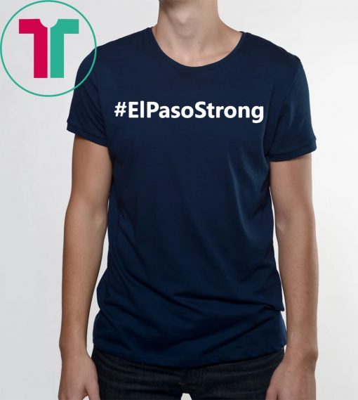 #ElPasoStrong T-Shirt