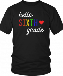 Hello Sixth Grade Tshirt Teachers Kids Back to school Gifts T-Shirt