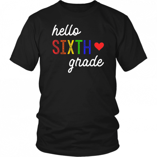 Hello Sixth Grade Tshirt Teachers Kids Back to school Gifts T-Shirt