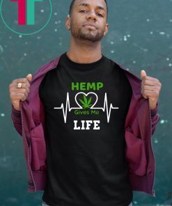 Hemp CBD Cannibidiol Gives Me Life Tee Shirt