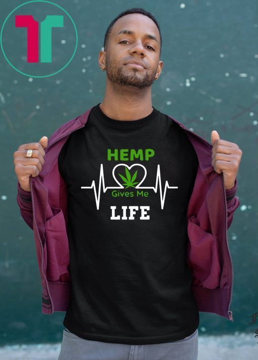 Hemp CBD Cannibidiol Gives Me Life Tee Shirt