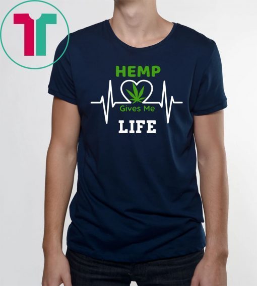 Hemp CBD Cannibidiol Gives Me Life Tee Shirt