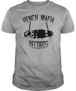 Hench Mafia Records Shirts