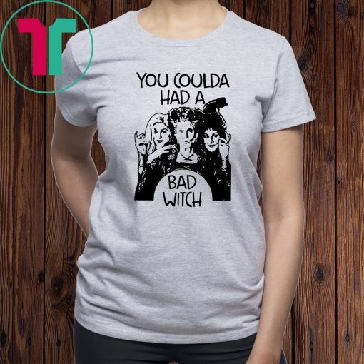 Hocus pocus you coulda had a bad witch halloween shirt