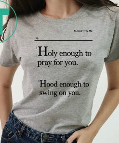 Mens Holy Enough To Pray For You Lovely Mimi T-Shirts