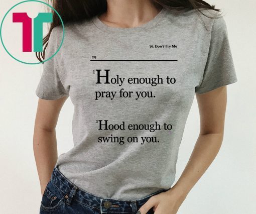 Mens Holy Enough To Pray For You Lovely Mimi T-Shirts