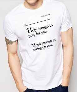 Mens Holy Enough To Pray For You Lovely Mimi T-Shirts