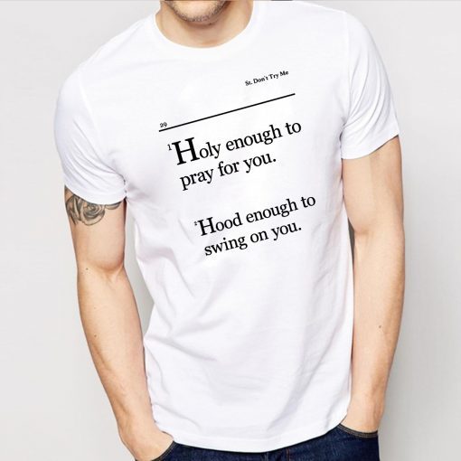 Mens Holy Enough To Pray For You Lovely Mimi T-Shirts