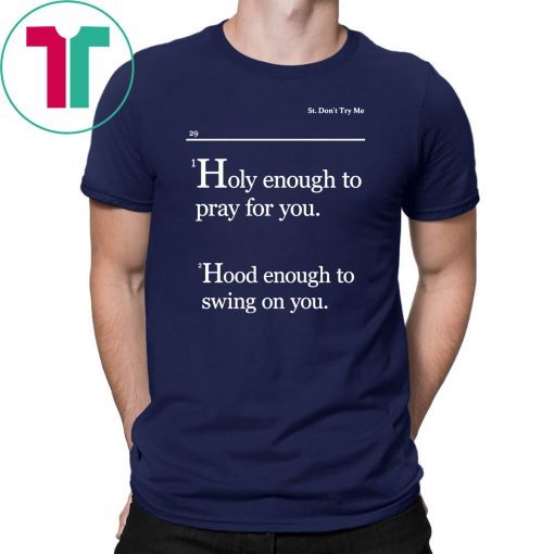 Holy Enough To Pray For You Lovely Mimi 2019 Tee Shirts