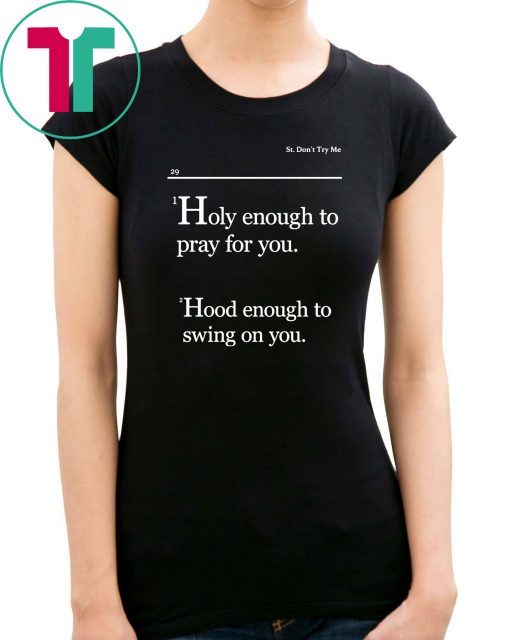 Holy Enough To Pray For You Lovely Mimi 2019 Tee Shirts