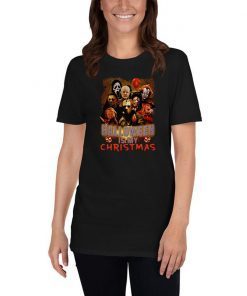 Horror movie halloween is my christmas shirt