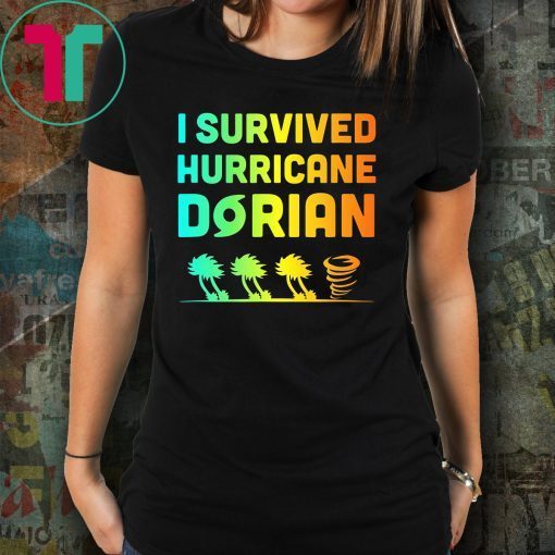 Hurricane Shirt Dorian I Survived Hurricane Dorian T-shirt