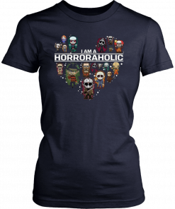 I Am A Horroraholic Halloween T-Shirts