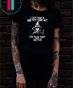 I Just Took A DNA Test Turns Out I'm 100% That Witch Classic Tee Shirts