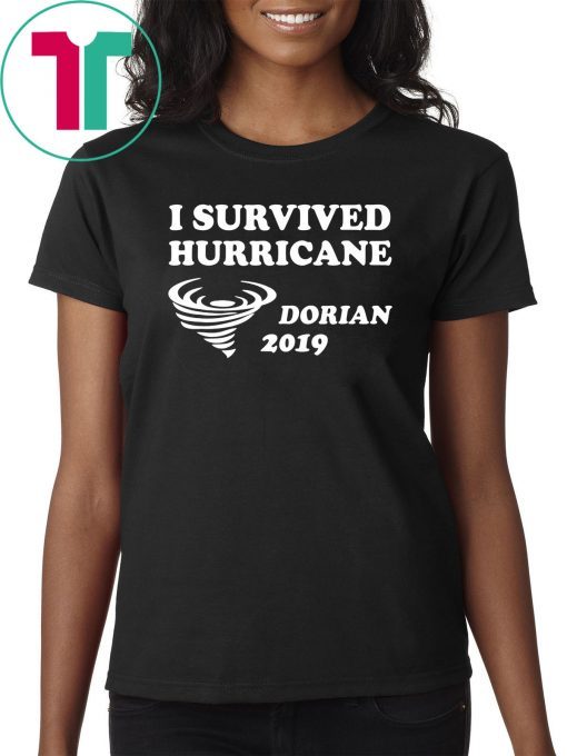 I Survived Hurricane Dorian Tee Shirts