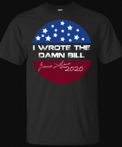 I Wrote The Damn Bill Bernie 2020 Shirt