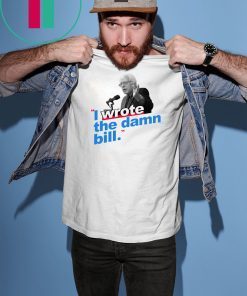 I Wrote The Damn Bill Mens T-Shirts