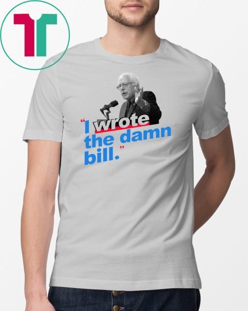 I Wrote The Damn Bill Mens T-Shirts